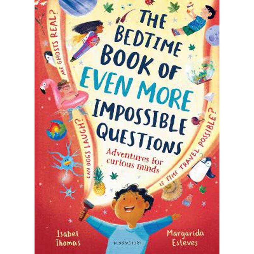 The Bedtime Book of EVEN MORE Impossible Questions: Adventures for curious minds (Hardback) - Isabel Thomas